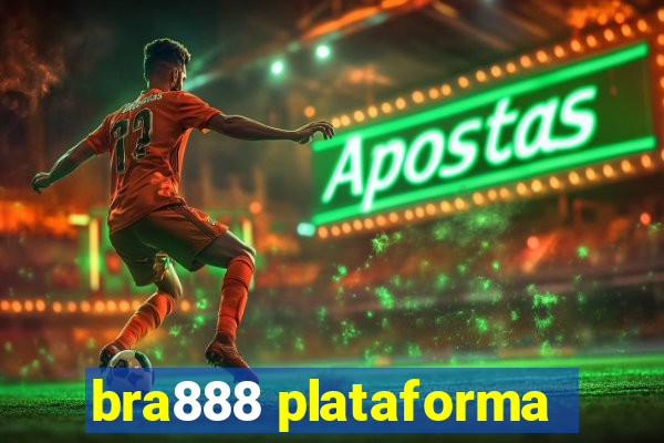 bra888 plataforma